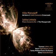 Matvejeff : Ad Astra & Cello Concerto. Linkola. Piano Concerto No. 1 cover image cdn