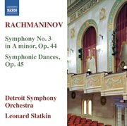 Rachmaninoff : Symphony No. 3 In A Minor, Op. 44 & Symphonic Dances, Op. 45 cover image cdn
