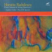 Radulescu : Piano Sonatas & String Quartets, Vol. 1 cover image cdn
