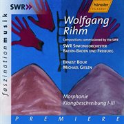 Rihm : Morphonie / Klangbeschreibung I-Iii cover image cdn