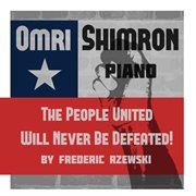 Rzewski : The People United Will Never Be Defeated! (36 Variations On "¡el Pueblo Unido Jamás Ser... cover image cdn