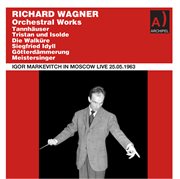 Wagner : Orchestral Works (live) cover image cdn