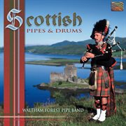 Waltham Forest Pipe Band : Scottish Pipes And Drums cover image cdn