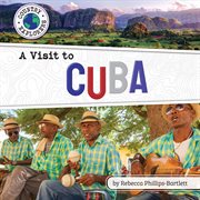 A Visit to Cuba : Country Explorers (Set 3) cover image cdn