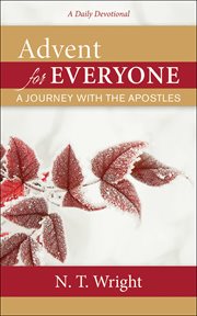 Advent for Everyone : A Journey with the Apostles. A Daily Devotional cover image cdn