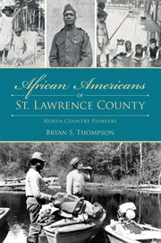 African Americans of St. Lawrence County : North Country Pioneers. American Heritage cover image cdn