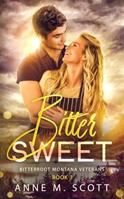 Bitter Sweet : Bitterroot Montana Veterans cover image cdn