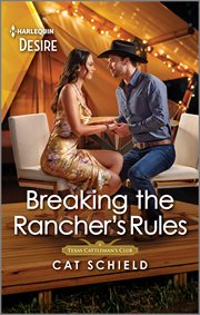 Breaking the Rancher's Rules : A Steamy Western Romance. Texas Cattleman's Club: Diamonds & Dating Apps cover image cdn