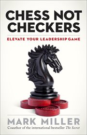 Chess not checkers : elevate your leadership game cover image cdn