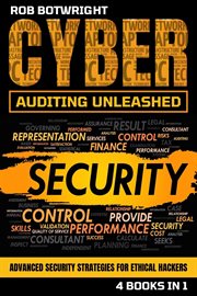 Cyber Auditing Unleashed : Advanced Security Strategies For Ethical Hackers cover image cdn