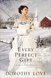Every Perfect Gift : Hickory Ridge Romances cover image cdn