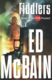 Fiddlers : a novel of the 87th Precinct cover image cdn