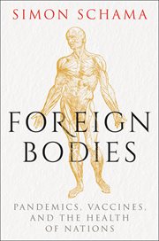 Foreign Bodies : Pandemics, Vaccines, and the Health of Nations cover image cdn