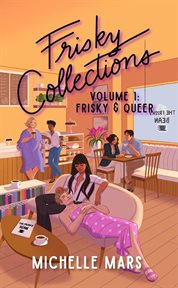 Frisky Collections Volume 1, Frisky & Queer cover image cdn
