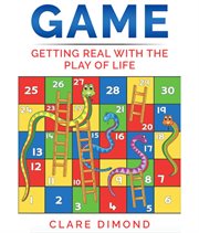 Game : Getting real with the play of life cover image cdn
