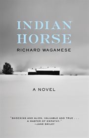 Indian Horse : a novel cover image cdn