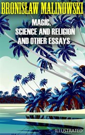 Magic, Science and Religion and Other Essays cover image cdn
