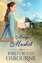 Mary's Musket : Clover Creek Caravan cover image cdn
