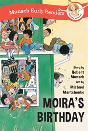 Moira's Birthday Early Reader : Munsch Early Readers cover image cdn
