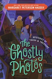 Mysteries of Trash and Treasure : The Ghostly Photos. Mysteries of Trash and Treasure cover image cdn
