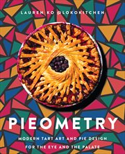 Pieometry : Modern Tart Art and Pie Design for the Eye and the Palate cover image cdn