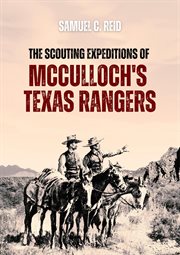 Scouting Expeditions of McCulloch's Texas Rangers cover image cdn