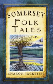 Somerset Folk Tales : Folk Tales: United Kingdom cover image cdn