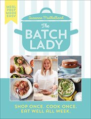 The Batch Lady : Shop Once. Cook Once. Eat Well All Week. cover image cdn