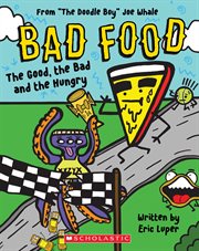 The good, the bad and the hungry. Bad food cover image cdn