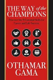 The Way of the Champions : Discover the 9 Essential Skills for Career and Life Success cover image cdn