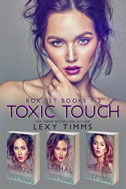 Toxic Touch Box Set : Books #1-3. Toxic Touch cover image cdn
