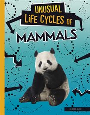 Unusual Life Cycles of Mammals : Unusual Life Cycles cover image cdn