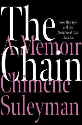 The chain : love, betrayal, and the sisterhood that heals us  cover image cdn