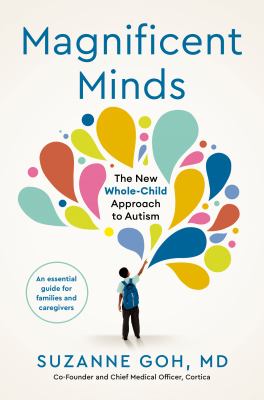 Magnificent minds : the new whole-child approach to autism cover image