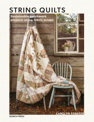 String quilts : sustainable patchwork projects using fabric scraps  cover image cdn