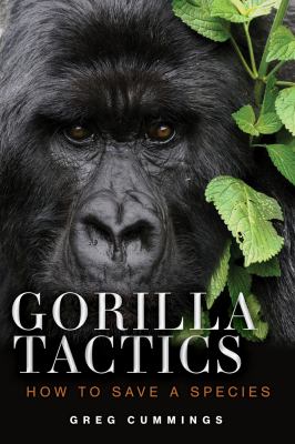 Gorilla tactics : how to save a species cover image
