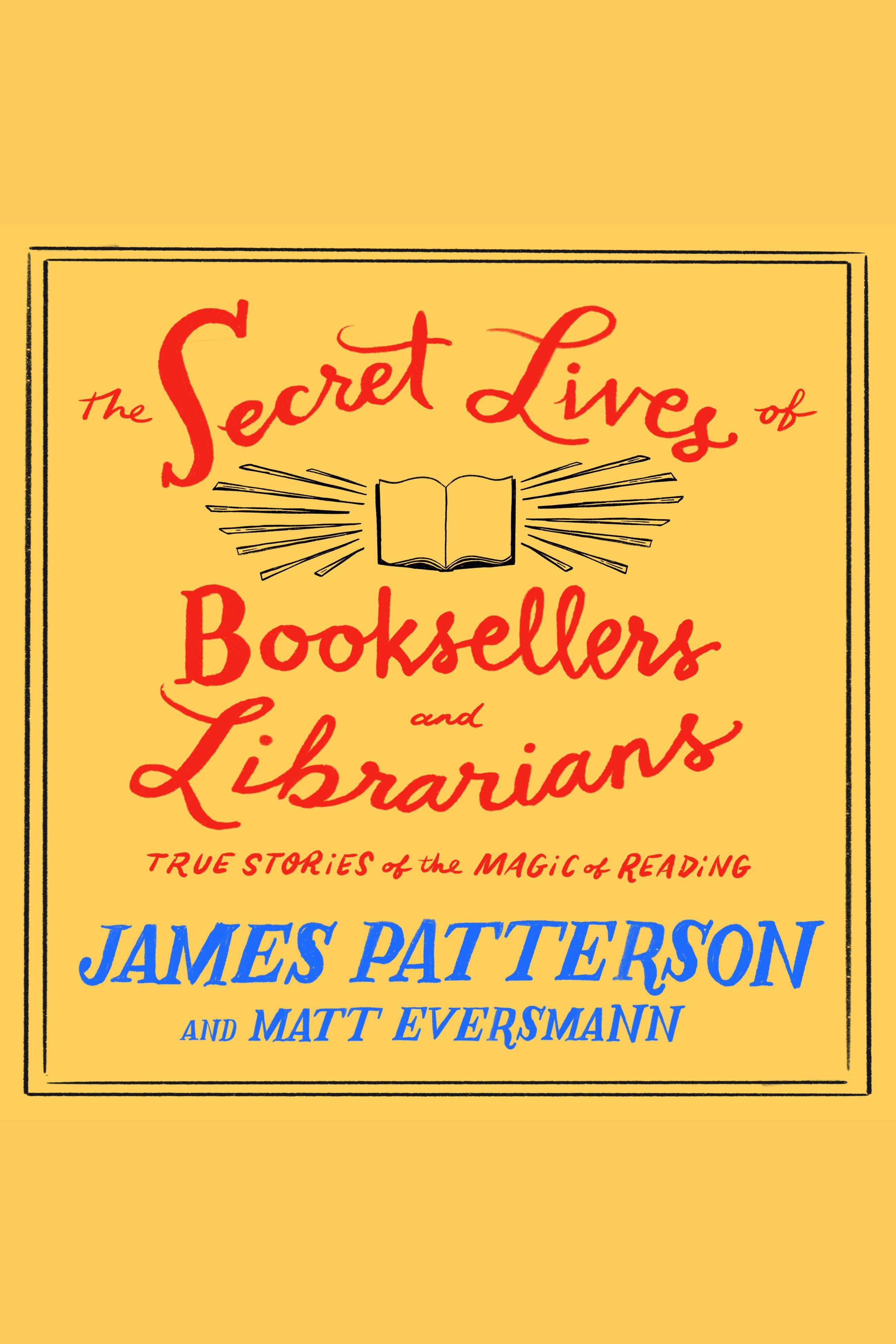 The Secret Lives of Booksellers and Librarians true stories of the magic of reading cover image cdn