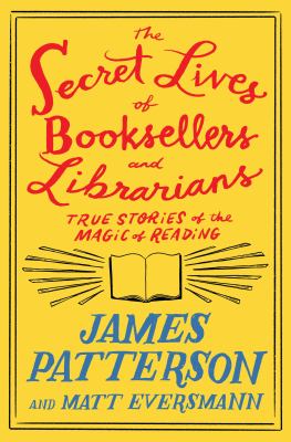 The Secret Lives of Booksellers and Librarians true stories of the magic of reading cover image