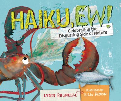 Haiku ew! : celebrating the disgusting side of nature cover image