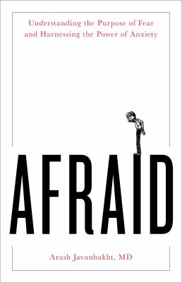 Afraid : understanding the purpose of fear and harnessing the power of anxiety  cover image cdn