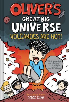Oliver's Great Big Universe 2 : Volcanoes Are Hot! cover image