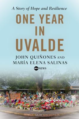 One year in Uvalde : a story of hope and resilience cover image