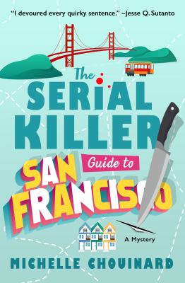 The serial killer guide to San Francisco : a novel cover image