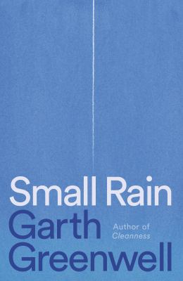 Small rain : a novel cover image