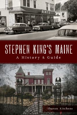 Stephen King's Maine : a history & guide cover image