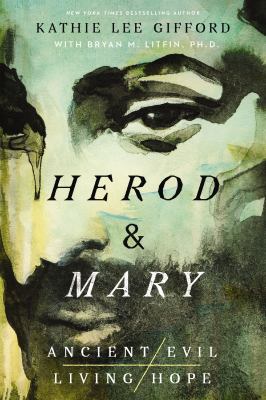 Herod & Mary : the true story of the tyrant king and the mother of the risen Savior  cover image cdn