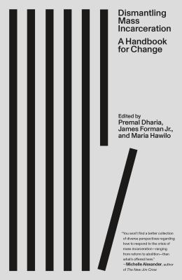 Dismantling mass incarceration : a handbook for change cover image