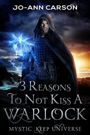 3 reasons to not kiss a warlock. Mystic keep cover image