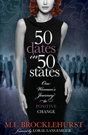 50 dates in 50 states : one woman's journey to positive change cover image