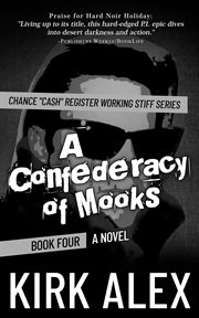 A confederacy of mooks. Chance "Cash" Register working stiff cover image